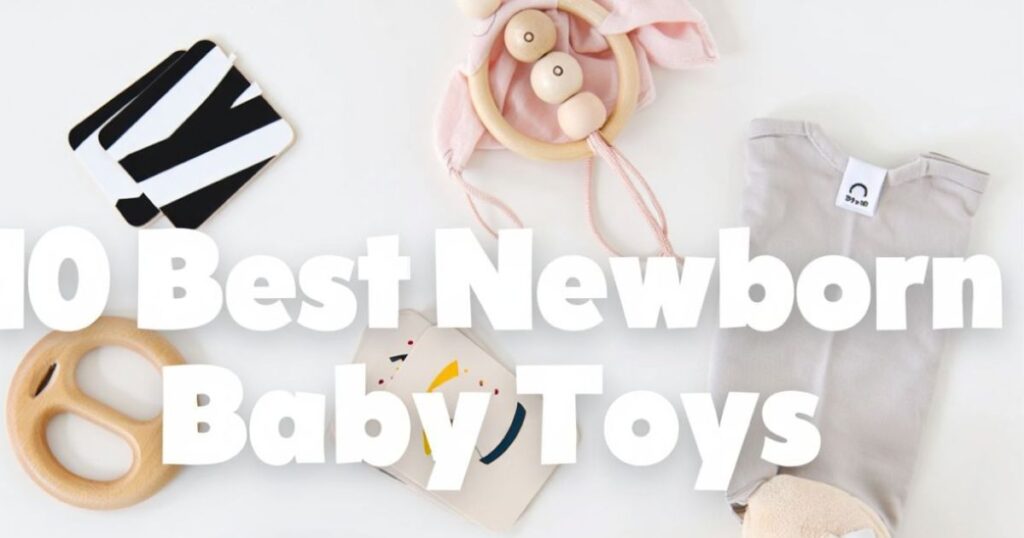 10 Best Newborn Baby Toys