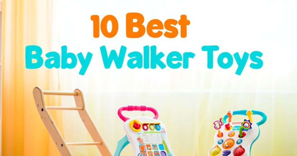 10 Best Baby Walker Toy