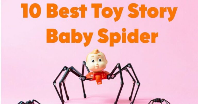 10 Best Toy Story Baby Spider