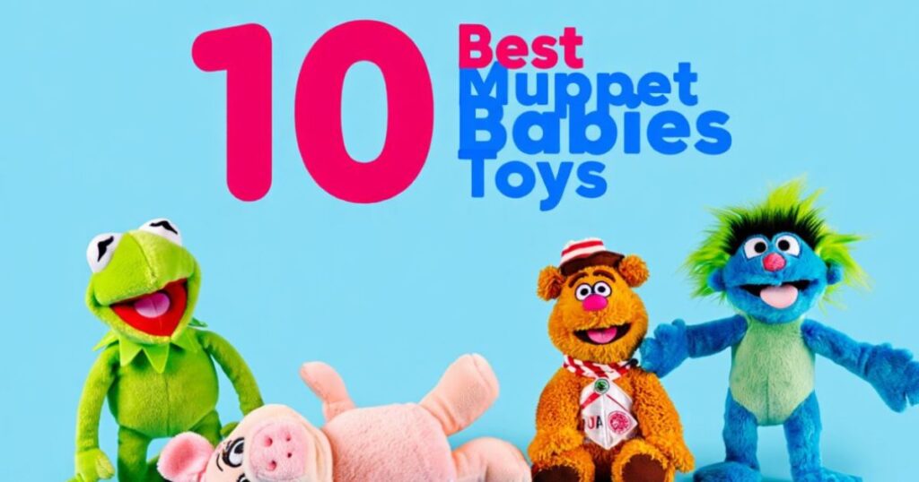 10 Best Muppet Babies Toys