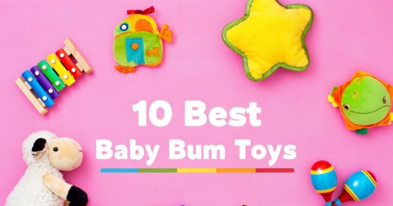 10 Best Baby Bum Toys
